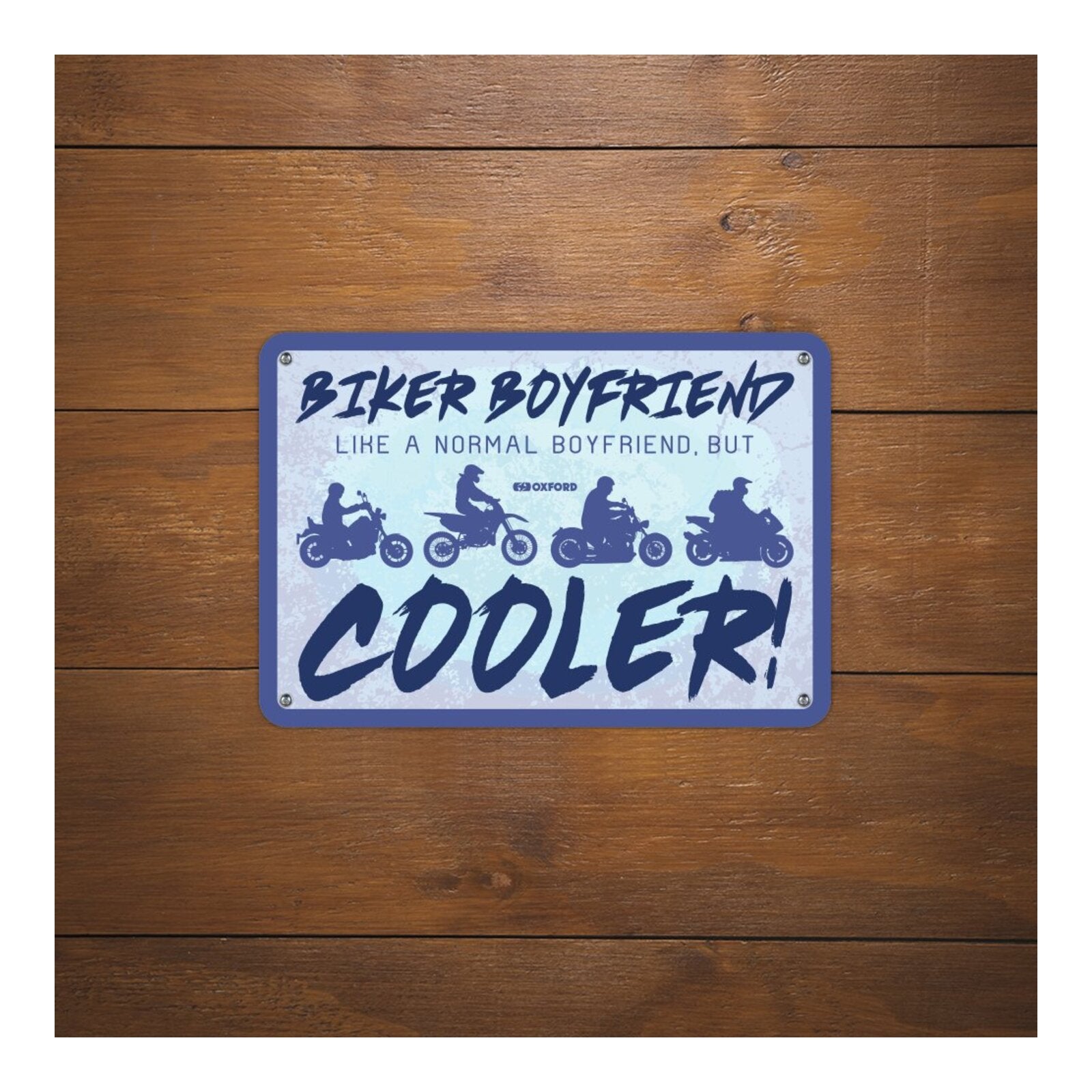 Oxford Garage Metal Sign: Biker Boyfriend, Like a Normal Boyfriend But Cooler